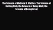 [PDF] The Science of Wallace D. Wattles: The Science of Getting Rich the Science of Being Well