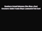 PDF Eleuthera Island Bahamas Dive Map & Reef Creatures Guide Franko Maps Laminated Fish Card