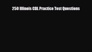 [PDF] 250 Illinois CDL Practice Test Questions Read Online