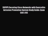 Read SSFIPS Securing Cisco Networks with Sourcefire Intrusion Prevention System Study Guide:
