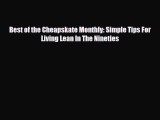 [PDF] Best of the Cheapskate Monthly: Simple Tips For Living Lean In The Nineties Read Full