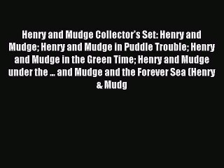 Read Henry and Mudge Collector's Set: Henry and Mudge Henry and Mudge in Puddle Trouble Henry