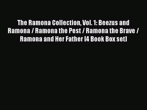 Read The Ramona Collection Vol. 1: Beezus and Ramona / Ramona the Pest / Ramona the Brave /