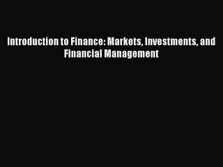 PDF Introduction to Finance: Markets Investments and Financial Management  Read Online