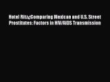 [PDF] Hotel Ritz¿Comparing Mexican and U.S. Street Prostitutes: Factors in HIV/AIDS Transmission
