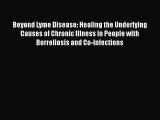 [PDF] Beyond Lyme Disease: Healing the Underlying Causes of Chronic Illness in People with