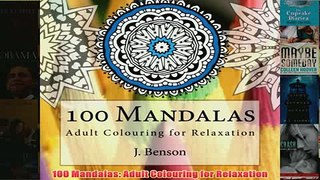 Download PDF  100 Mandalas Adult Colouring for Relaxation FULL FREE