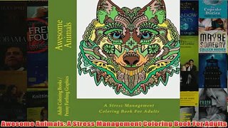 Download PDF  Awesome Animals A Stress Management Coloring Book For Adults FULL FREE
