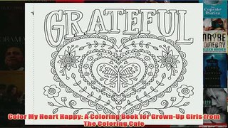 Download PDF  Color My Heart Happy A Coloring Book for GrownUp Girls from The Coloring Cafe FULL FREE