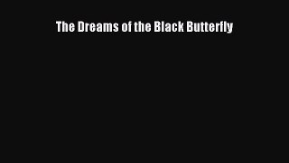 Download The Dreams of the Black Butterfly PDF Online