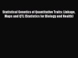 PDF Statistical Genetics of Quantitative Traits: Linkage Maps and QTL (Statistics for Biology