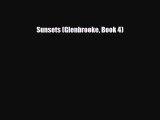 [Download] Sunsets (Glenbrooke Book 4) [PDF] Online