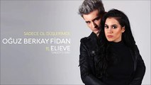 Oğuz Berkay Fidan Ft Elieve Daddys Girl - Sadece Ol Düşlerimde Official Audio