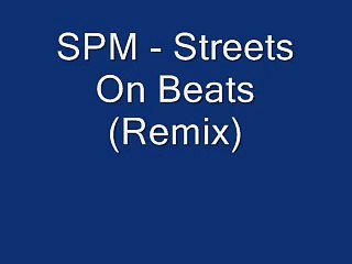 SPM - Streets On Beats (Remix)