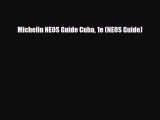 Download Michelin NEOS Guide Cuba 1e (NEOS Guide) Free Books
