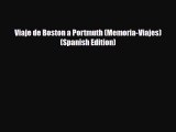PDF Viaje de Boston a Portmuth (Memoria-Viajes) (Spanish Edition) Read Online