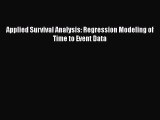Download Applied Survival Analysis: Regression Modeling of Time to Event Data Free Books