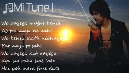First Date - Sonu Nigam - Jonita Gandhi - Lyrical Full Video Song