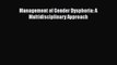 Download Management of Gender Dysphoria: A Multidisciplinary Approach PDF Book Free