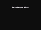 [PDF] Inside Internal Affairs [Read] Full Ebook