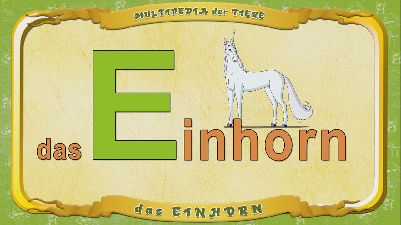 Multipedia der Tiere. Buchstabe E - das Einhorn