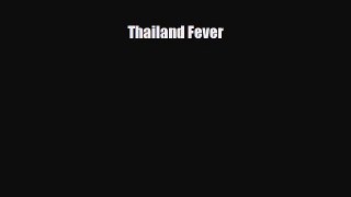 Download Thailand Fever PDF Book Free