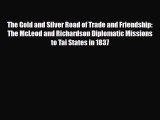 PDF The Gold and Silver Road of Trade and Friendship: The McLeod and Richardson Diplomatic