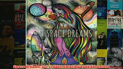 Download PDF  Space Dreams SciFi Adult Coloring Book Adventure FULL FREE