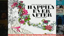 Download PDF  Happily Ever After Stress Relieving Coloring Book FULL FREE