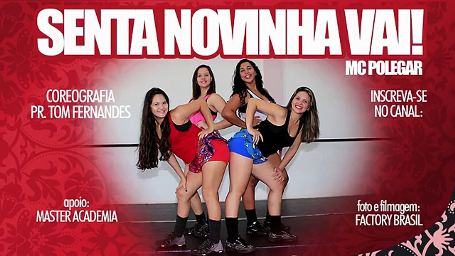 Senta novinha vai - Mc Polegar (Coreog. Prof Tom Fernandes)