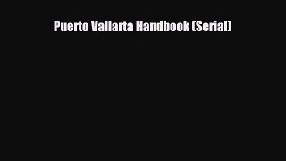 PDF Puerto Vallarta Handbook (Serial) Free Books