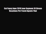 Download Cat Fancy June 2010 Jane Seymour 45 Dream Vacations Pet Travel Agents Thai Ebook