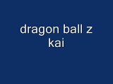 dragon ball z kai Letra (Opening)