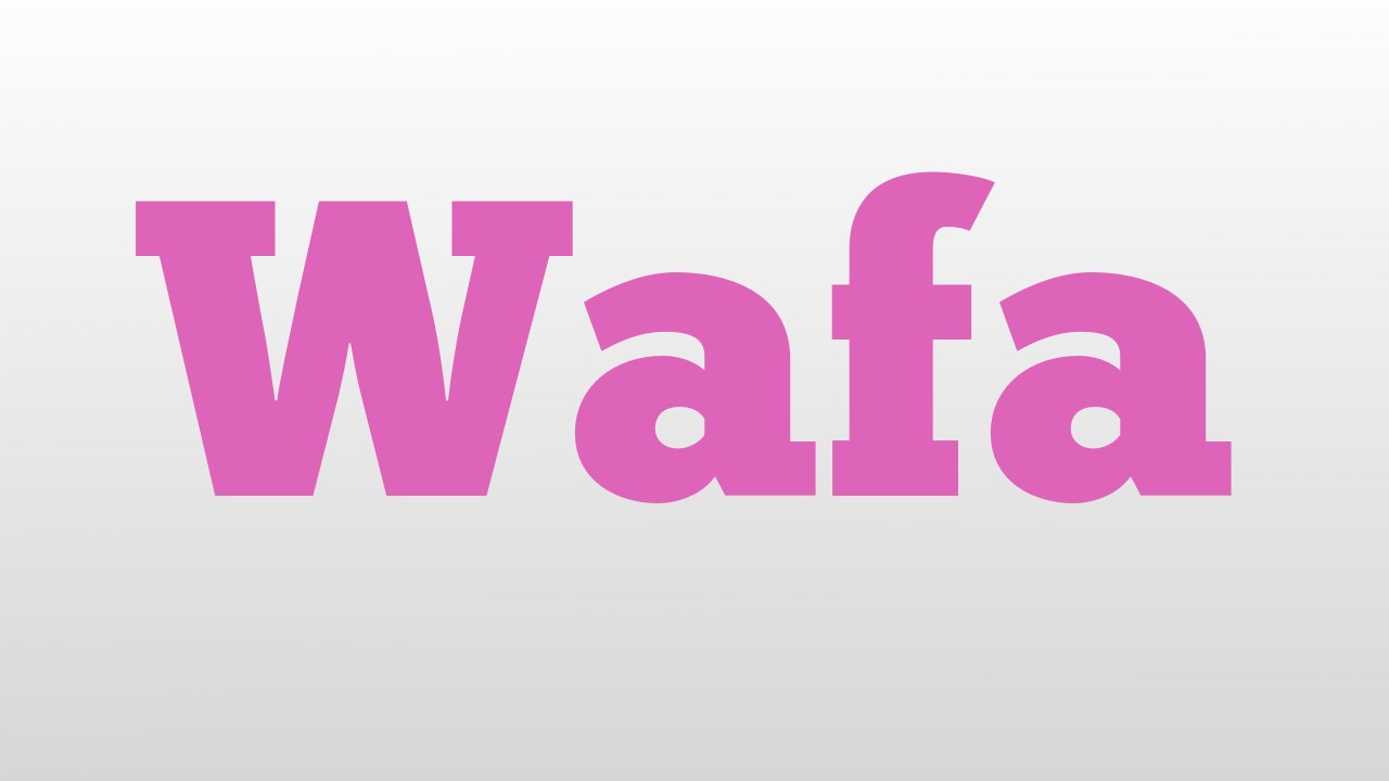 Wafa meaning and pronunciation