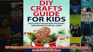 Download PDF  DIY Crafts Guide for Kids Easy and Fun Holiday Patterns and Projects For All Ages FULL FREE