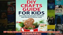 Download PDF  DIY Crafts Guide for Kids Easy and Fun Holiday Patterns and Projects For All Ages FULL FREE