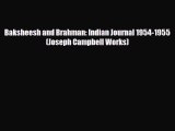 Download Baksheesh and Brahman: Indian Journal 1954-1955 (Joseph Campbell Works) PDF Book Free