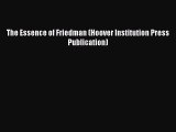Read The Essence of Friedman (Hoover Institution Press Publication) Ebook Free