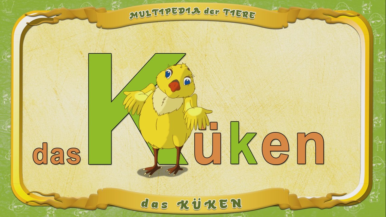 Multipedia der Tiere. Buchstabe K - das Küken