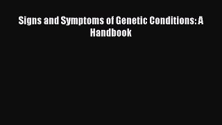 Download Signs and Symptoms of Genetic Conditions: A Handbook PDF Free