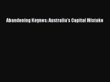 Read Abandoning Keynes: Australia's Capital Mistake Ebook Free