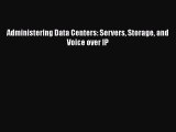 PDF Administering Data Centers: Servers Storage and Voice over IP Free Books