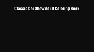 Download Classic Car Show Adult Coloring Book PDF Free