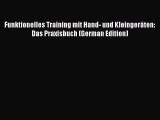 Read Funktionelles Training mit Hand- und Kleingeräten: Das Praxisbuch (German Edition) Ebook