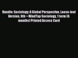 Read Bundle: Sociology: A Global Perspective Loose-leaf Version 9th   MindTap Sociology 1 term
