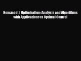 Download Nonsmooth Optimization: Analysis and Algorithms with Applications to Optimal Control