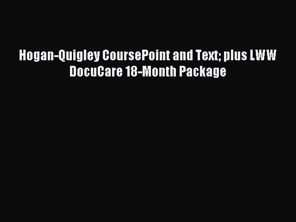 Read Hogan-Quigley CoursePoint and Text plus LWW DocuCare 18-Month Package Ebook Online