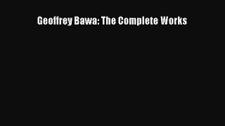 Read Geoffrey Bawa: The Complete Works Ebook Free