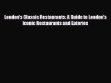 PDF London's Classic Restaurants: A Guide to London's Iconic Restaurants and Eateries PDF Book