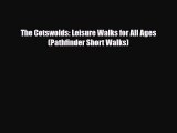 Download The Cotswolds: Leisure Walks for All Ages (Pathfinder Short Walks) Free Books
